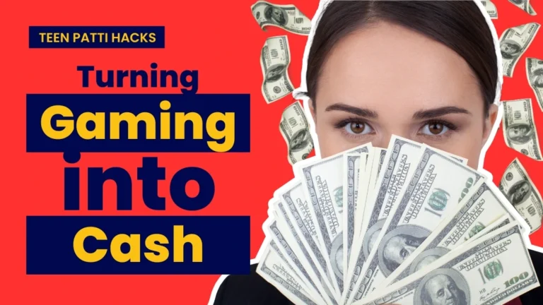 a woman holding money in front of her face. The bold text reads 'teen patti master hacks Turning Gaming into Cash,'